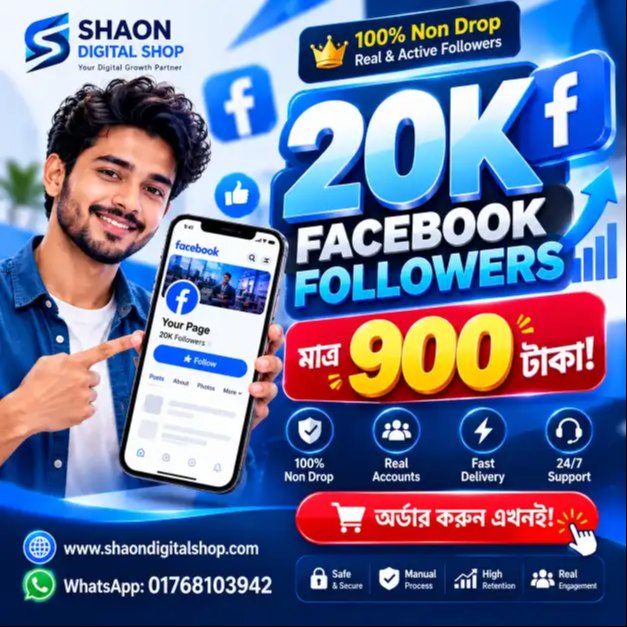 Buy 20K Facebook Followers in Bangladesh – মাত্র ৳900 | Shaon Digital Shop